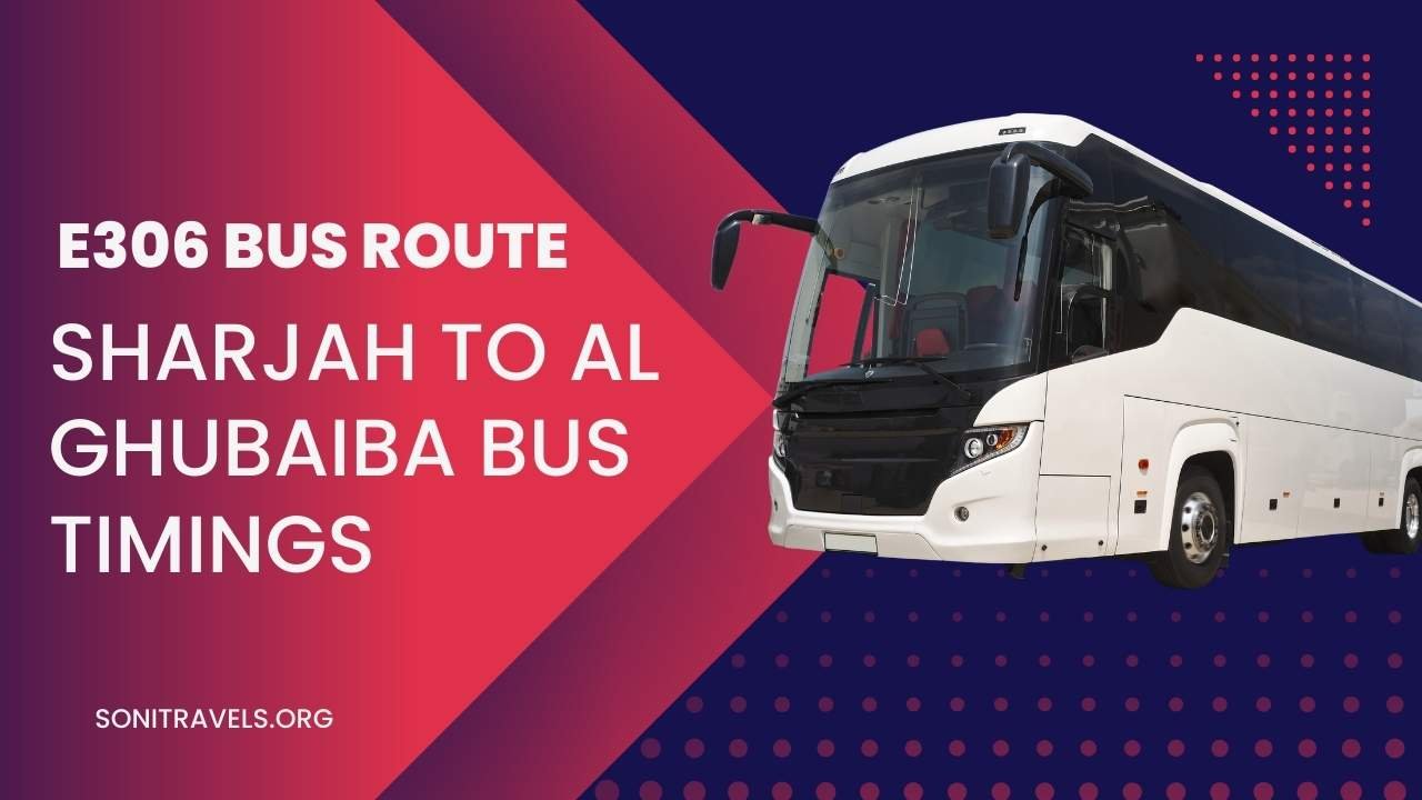 Sharjah To Al Ghubaiba bus timings